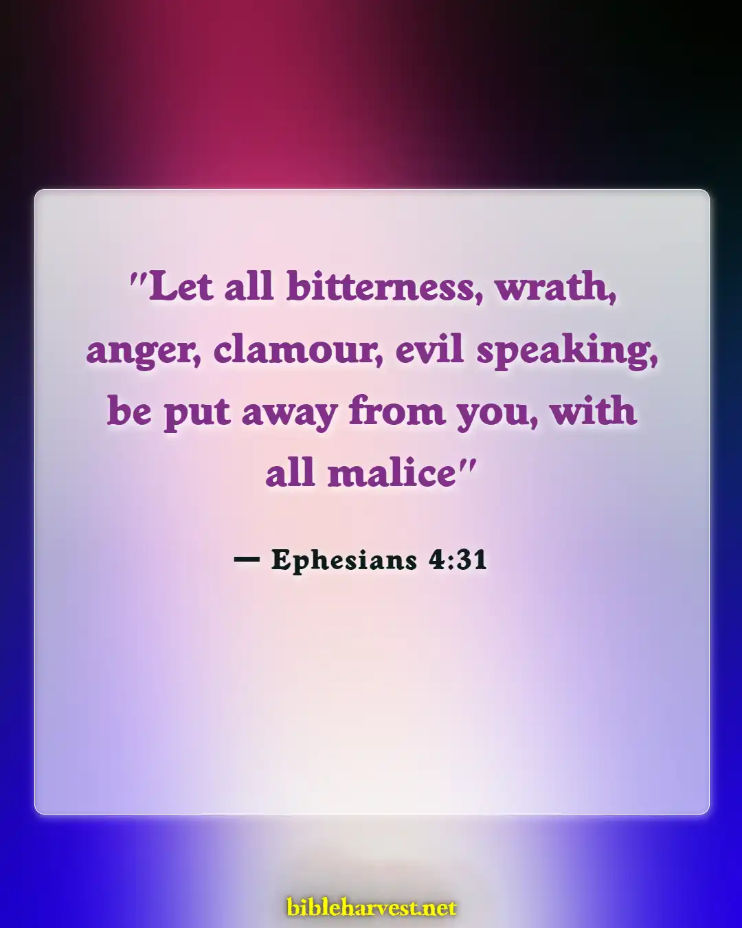 Bible Verses About Anger (Ephesians 4:31)