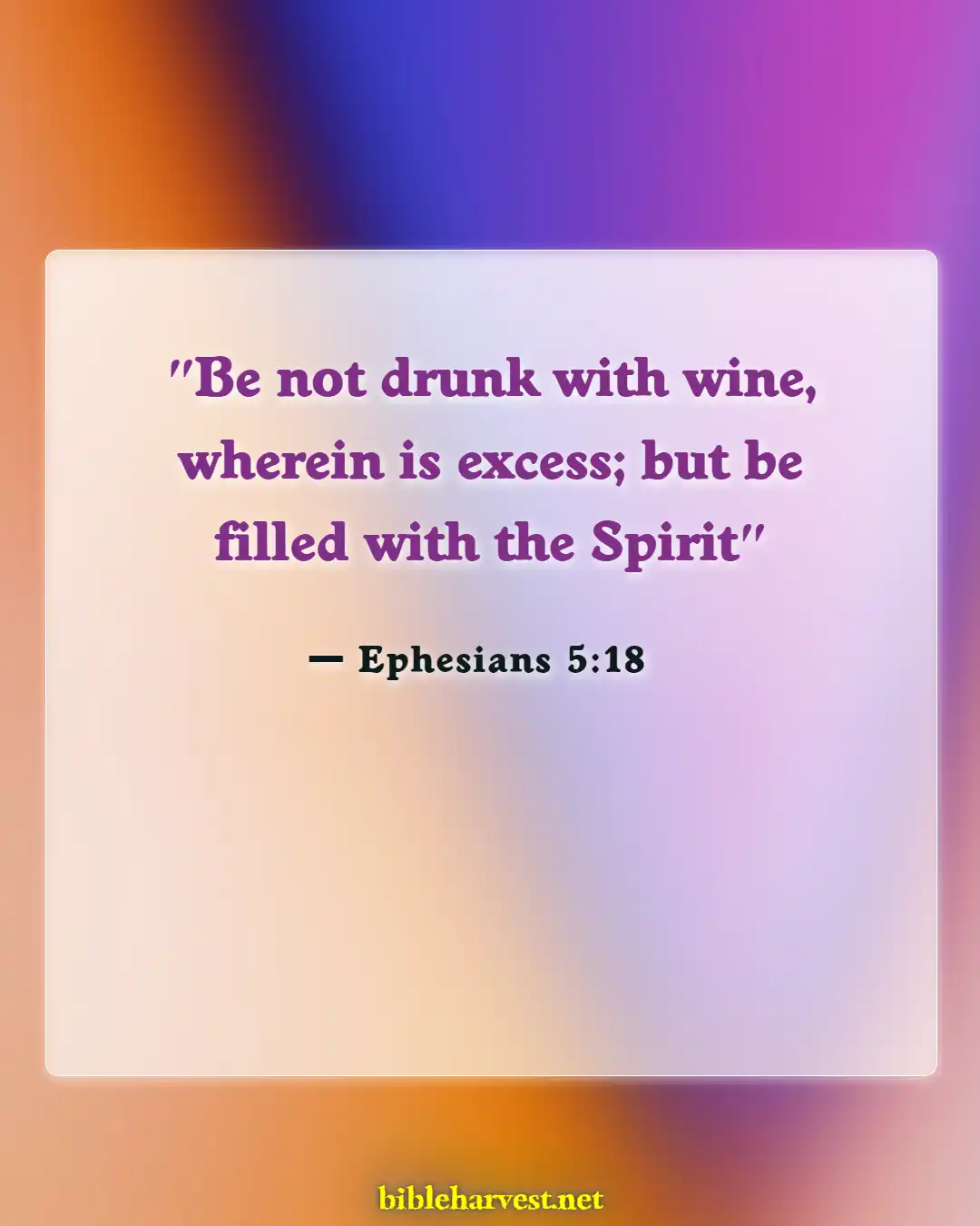 Bible Verses About Respecting Your Body (Ephesians 5:18)