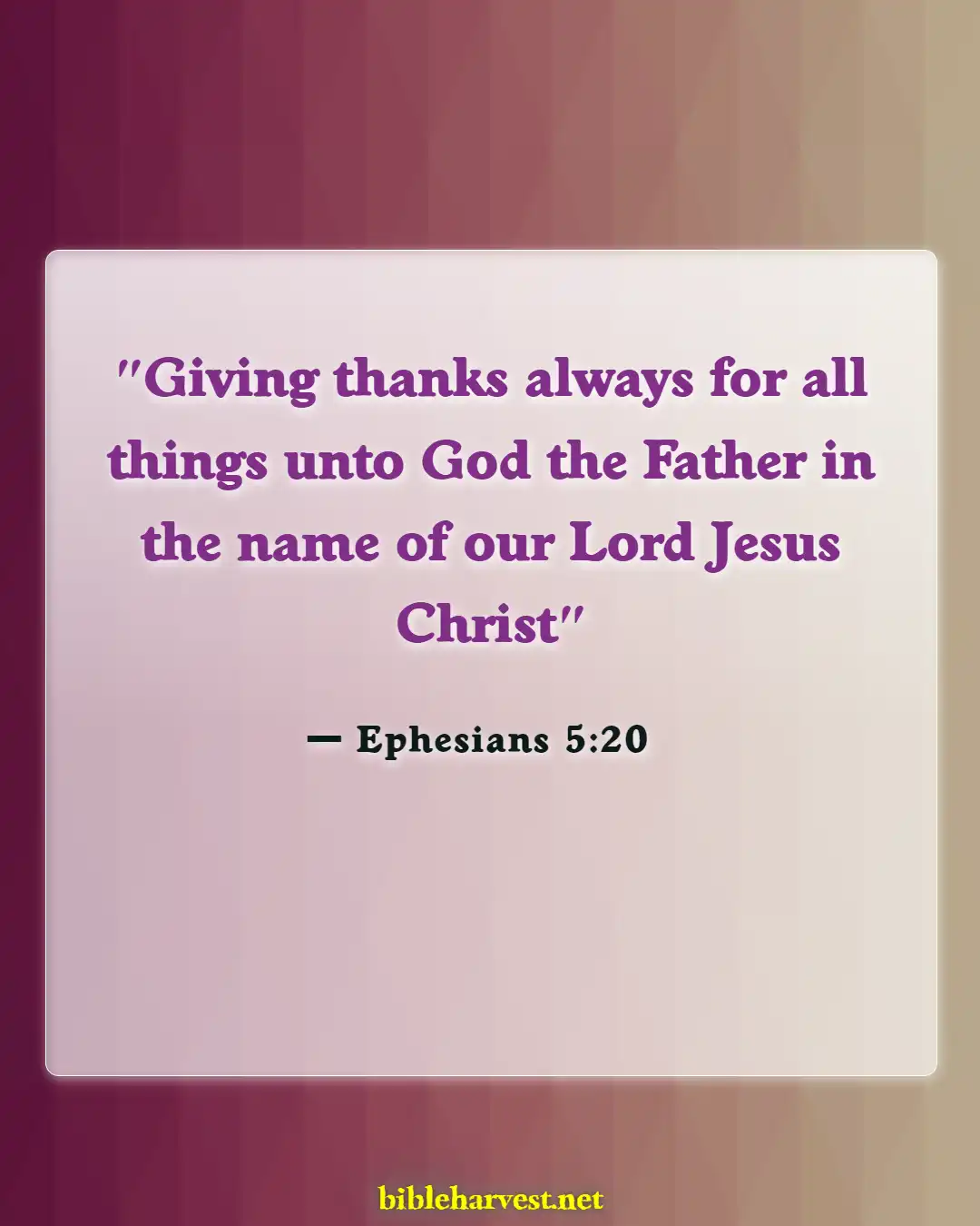 Bible Verses About Thankful For Trials (Ephesians 5:20)