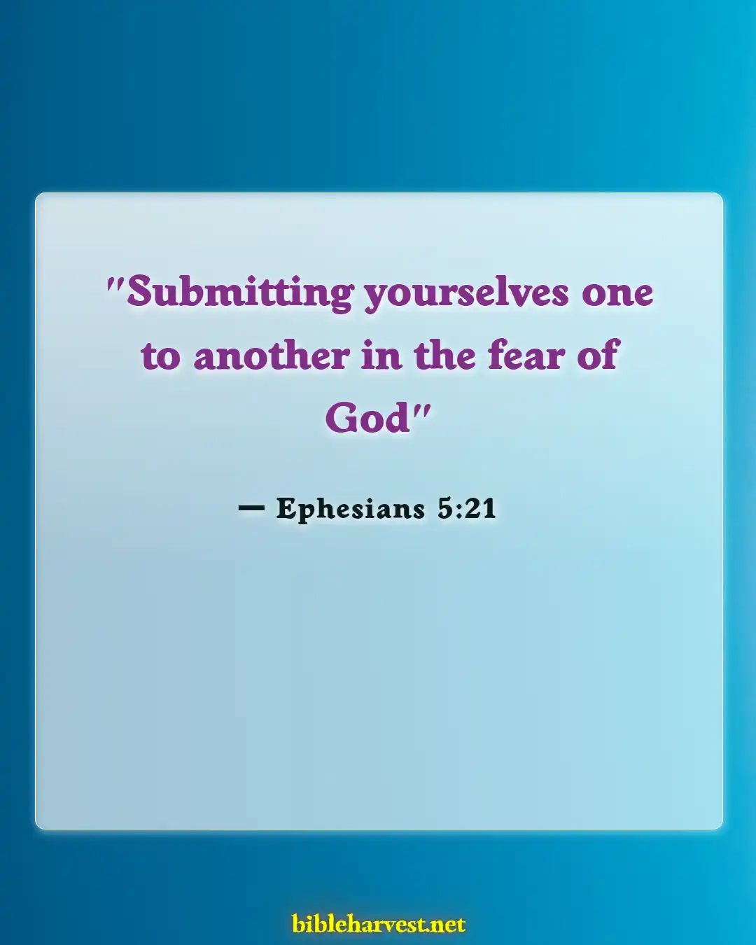 Bible Verses About A Wife That Disrespects Her Husband (Ephesians 5:21)