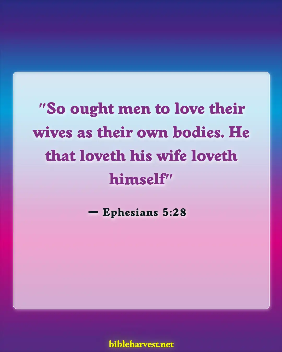 Bible Verses About A Good Husband (Ephesians 5:28)