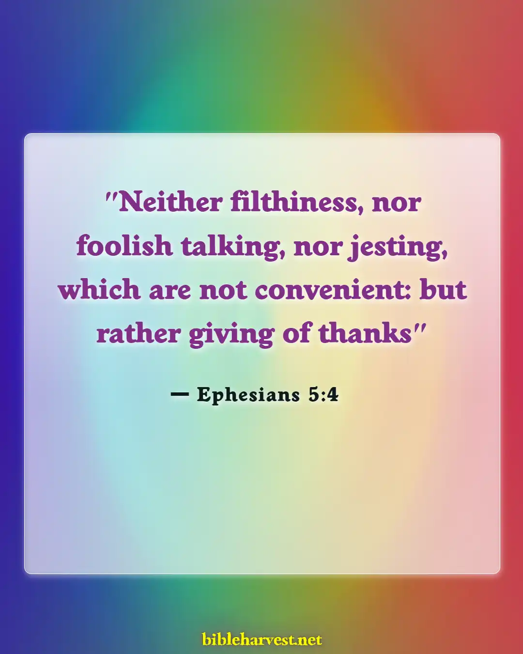 Bible Verses About Guarding Your Eyes And Ears (Ephesians 5:4)