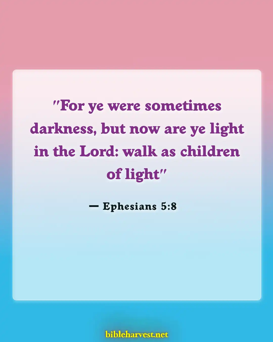 Bible Verses About Set Apart From The World (Ephesians 5:8)