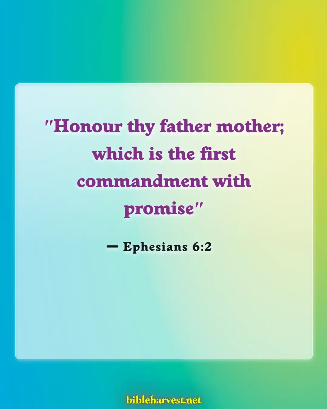 Bible Verses About Helping Your Brothers And Sisters (Ephesians 6:2)