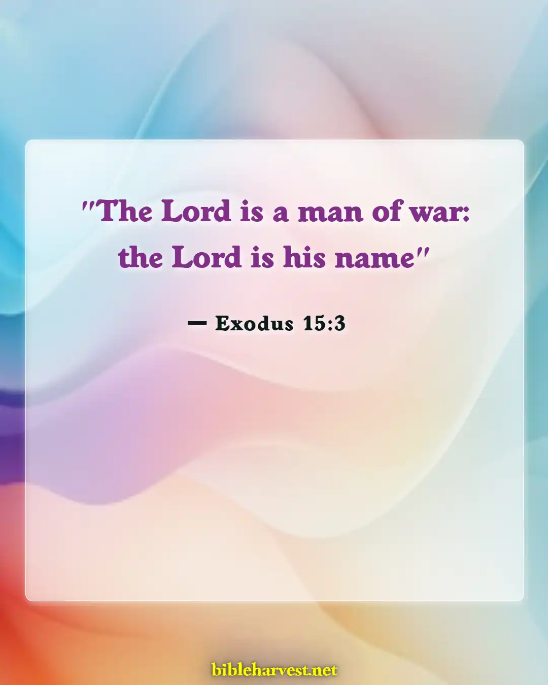 Bible Verses About Peace And War (Exodus 15:3)