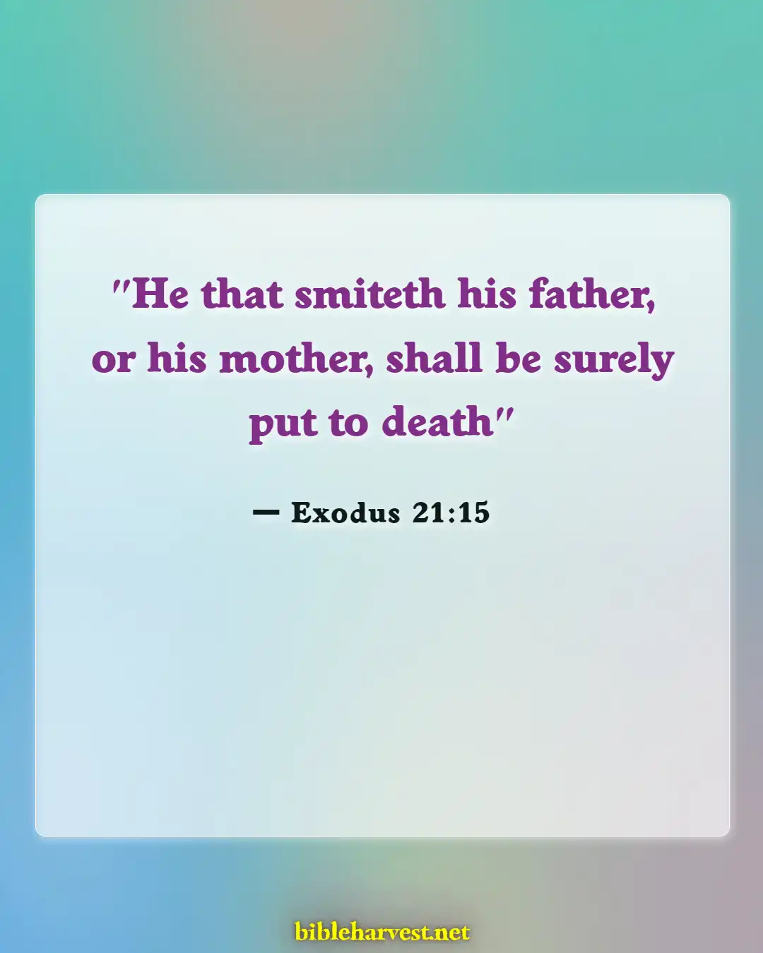 Bible Verses About Disrespect To Parents (Exodus 21:15)