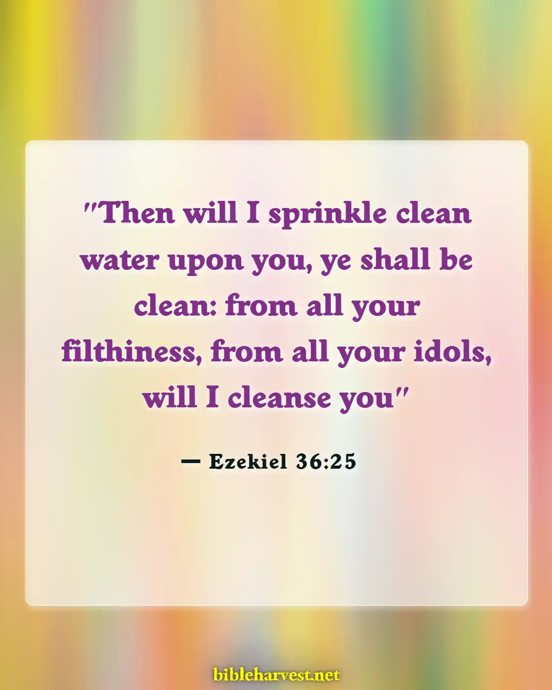 Bible Verses About Protect Your Home From Evil Spirits (Ezekiel 36:25)