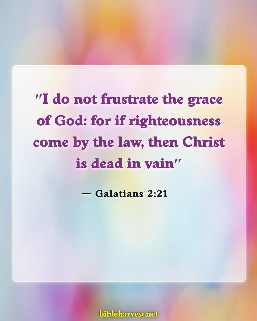 Bible Verses About Grace And Forgiveness (Galatians 2:21)