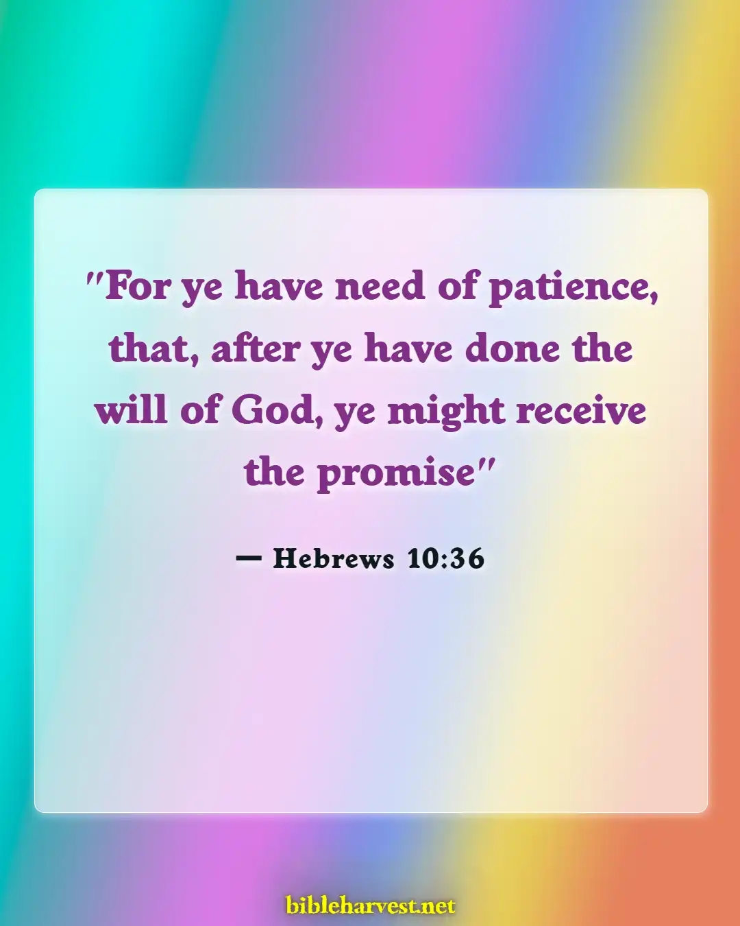 Bible Verses About God's Timing (Hebrews 10:36)