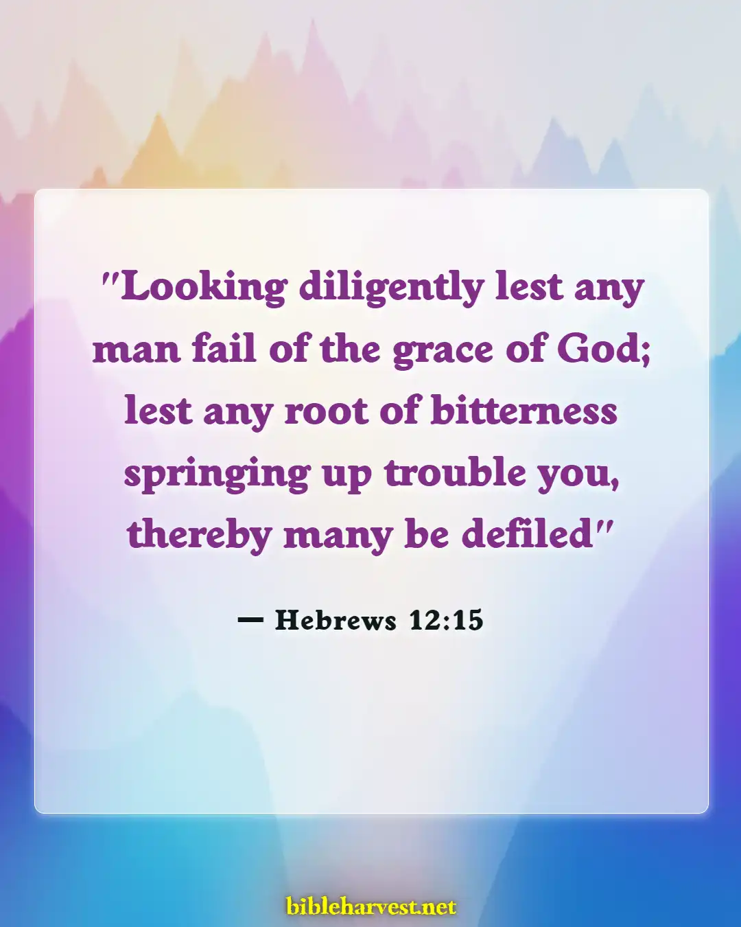 Bible Verses About Cynical (Hebrews 12:15)