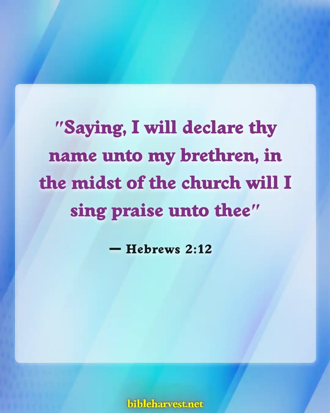 Bible Verses About Singing (Hebrews 2:12)