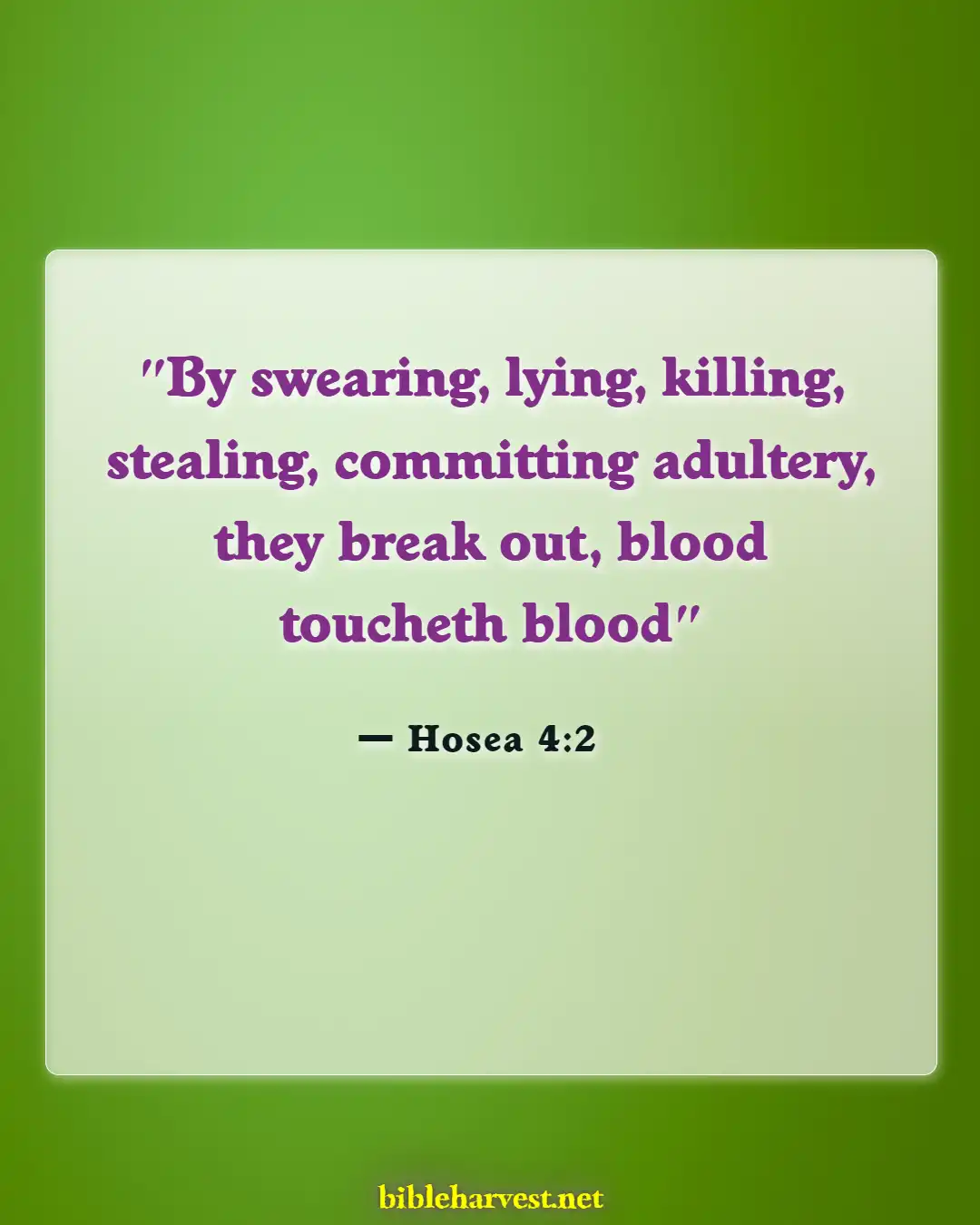 Bible Verses About Consequences Of Adultery (Hosea 4:2)