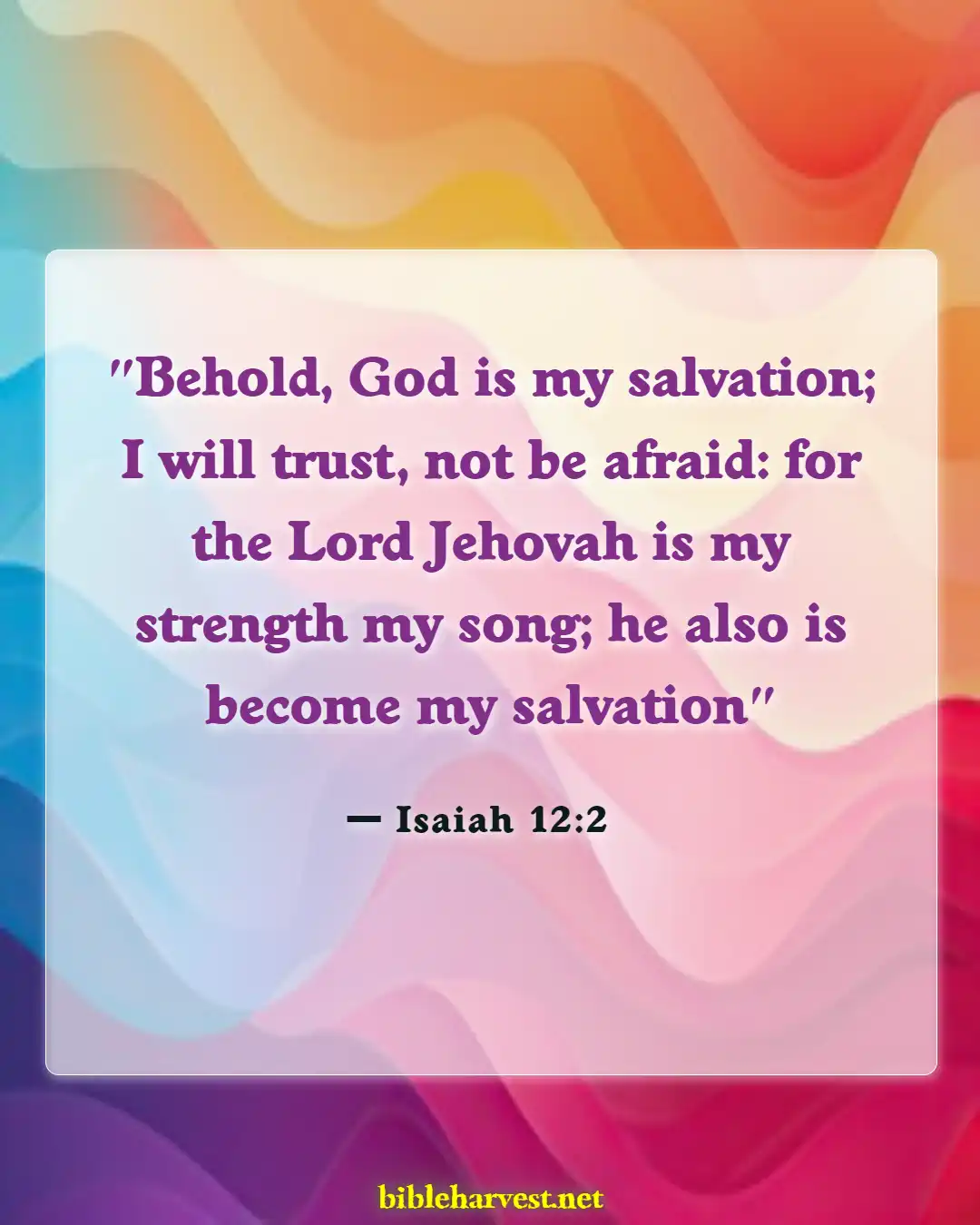 Bible Verses About Happy In Hard Times (Isaiah 12:2)