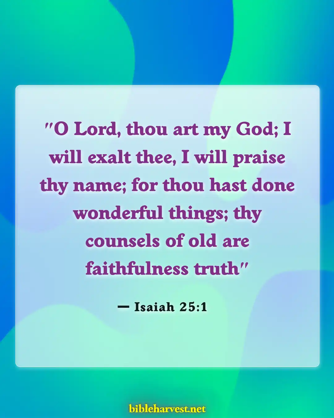 Bible Verses About Praise And Worships (Isaiah 25:1)