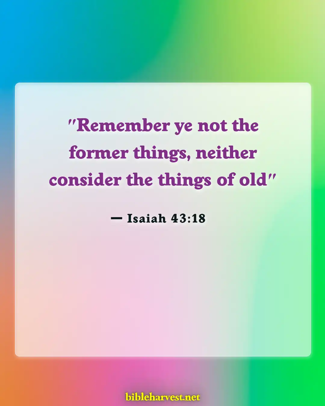 Bible Verses About A New Day (Isaiah 43:18)