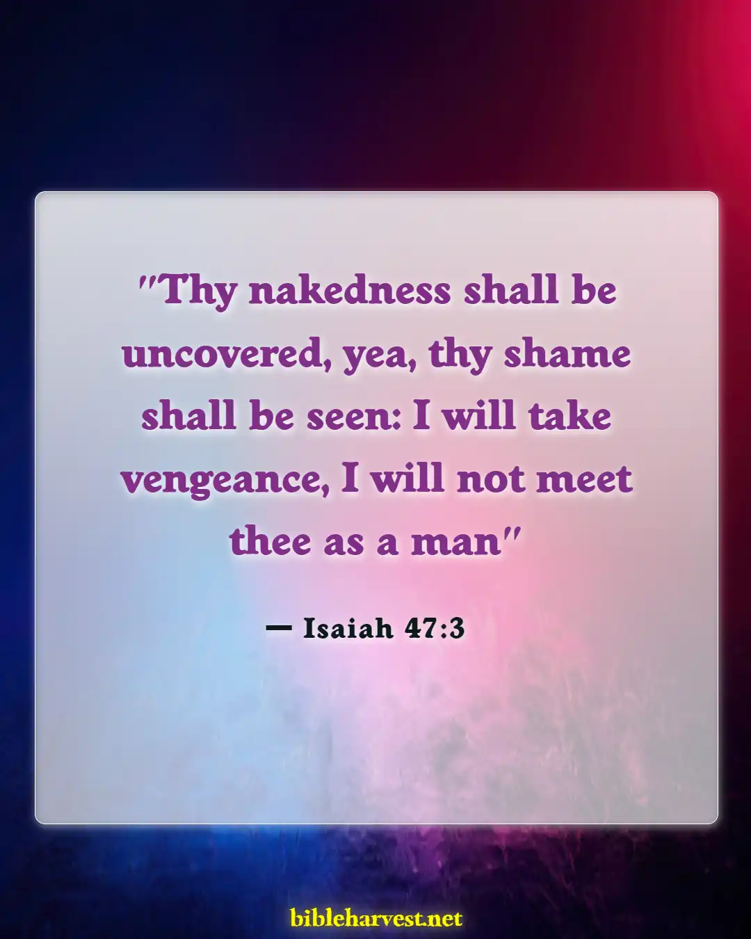 Bible Verses About Exposing Your Body (Isaiah 47:3)