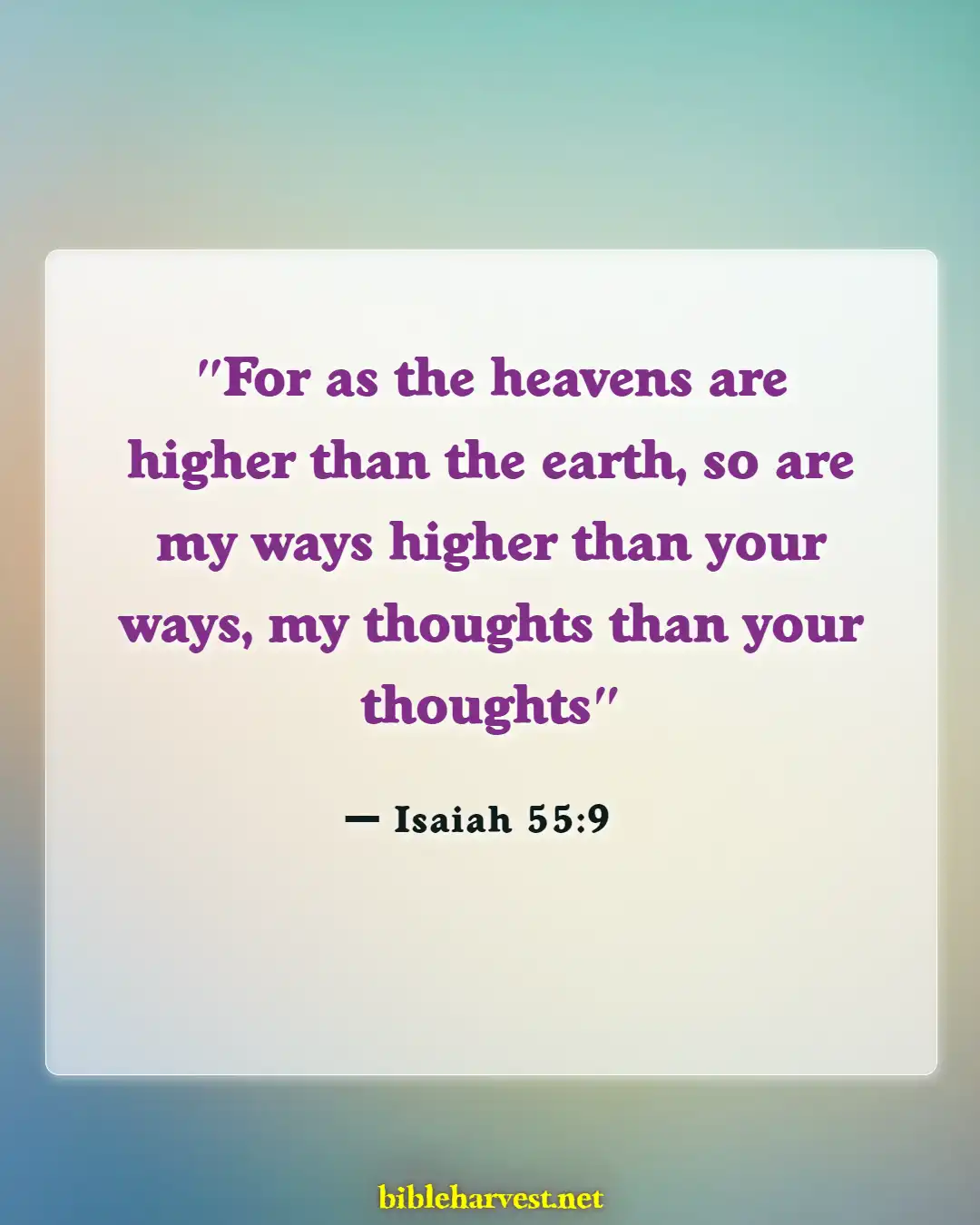 Bible Verses About Overcoming Trials And Tribulations (Isaiah 55:9)