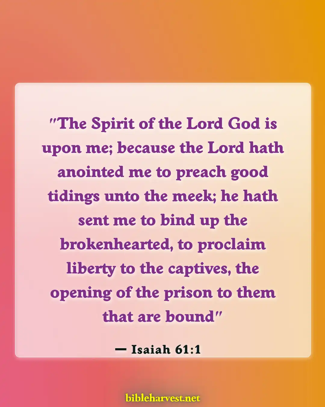 Bible Verses About Broken Hearted (Isaiah 61:1)