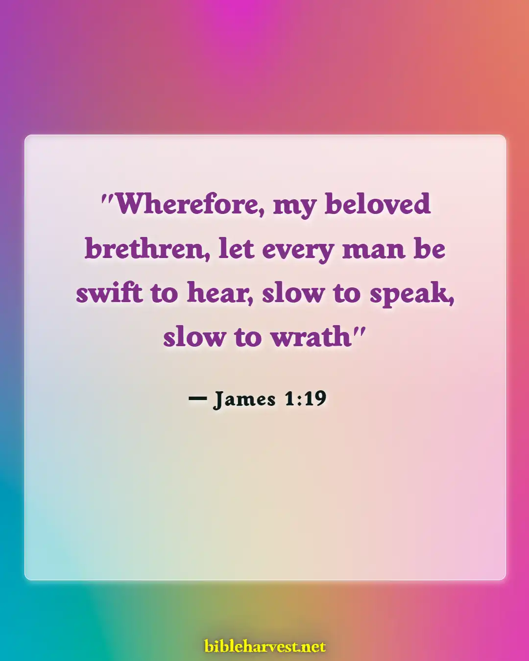 Bible Verses About Anger (James 1:19)