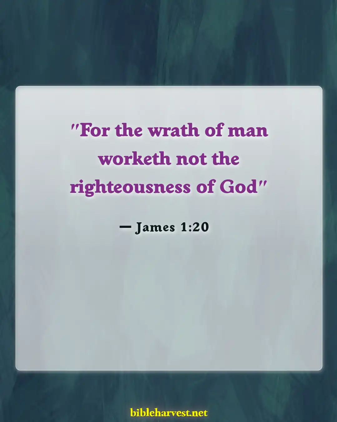 Bible Verses About Anger (James 1:20)
