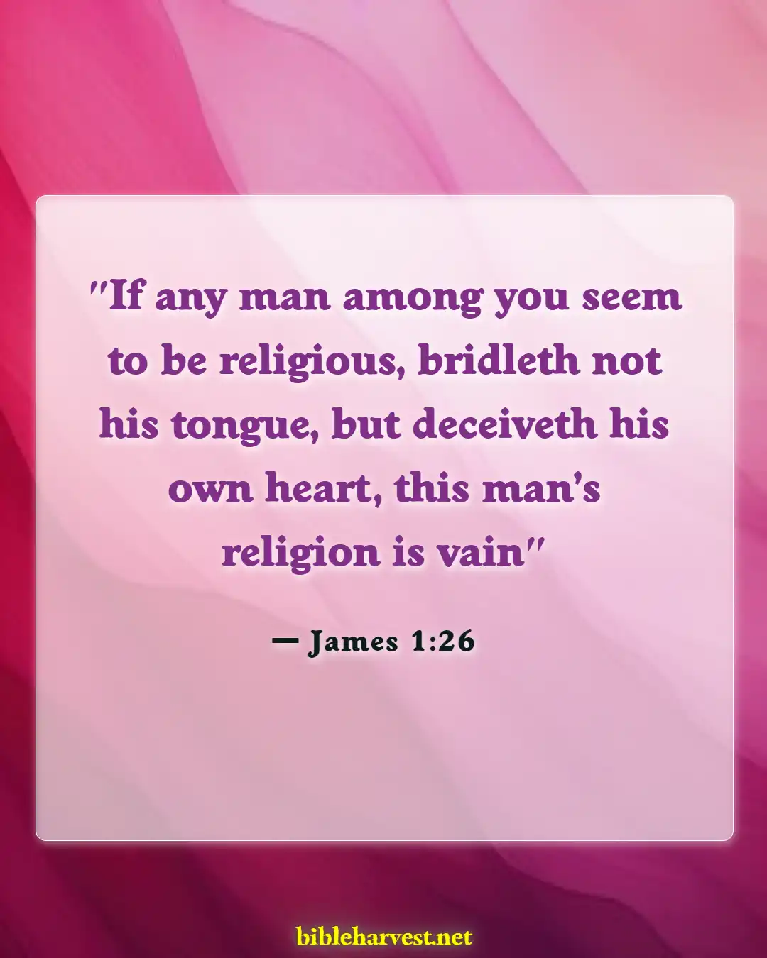 Bible Verses About Careful What You Say (James 1:26)