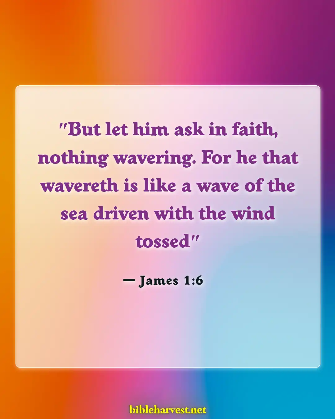 Bible Verses About Consistency (James 1:6)