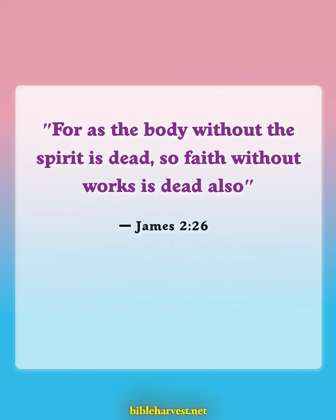Bible Verses About For Eternal Life (James 2:26)