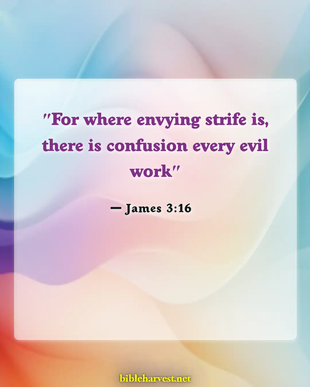 Bible Verses About Jealousy And Envy (James 3:16)