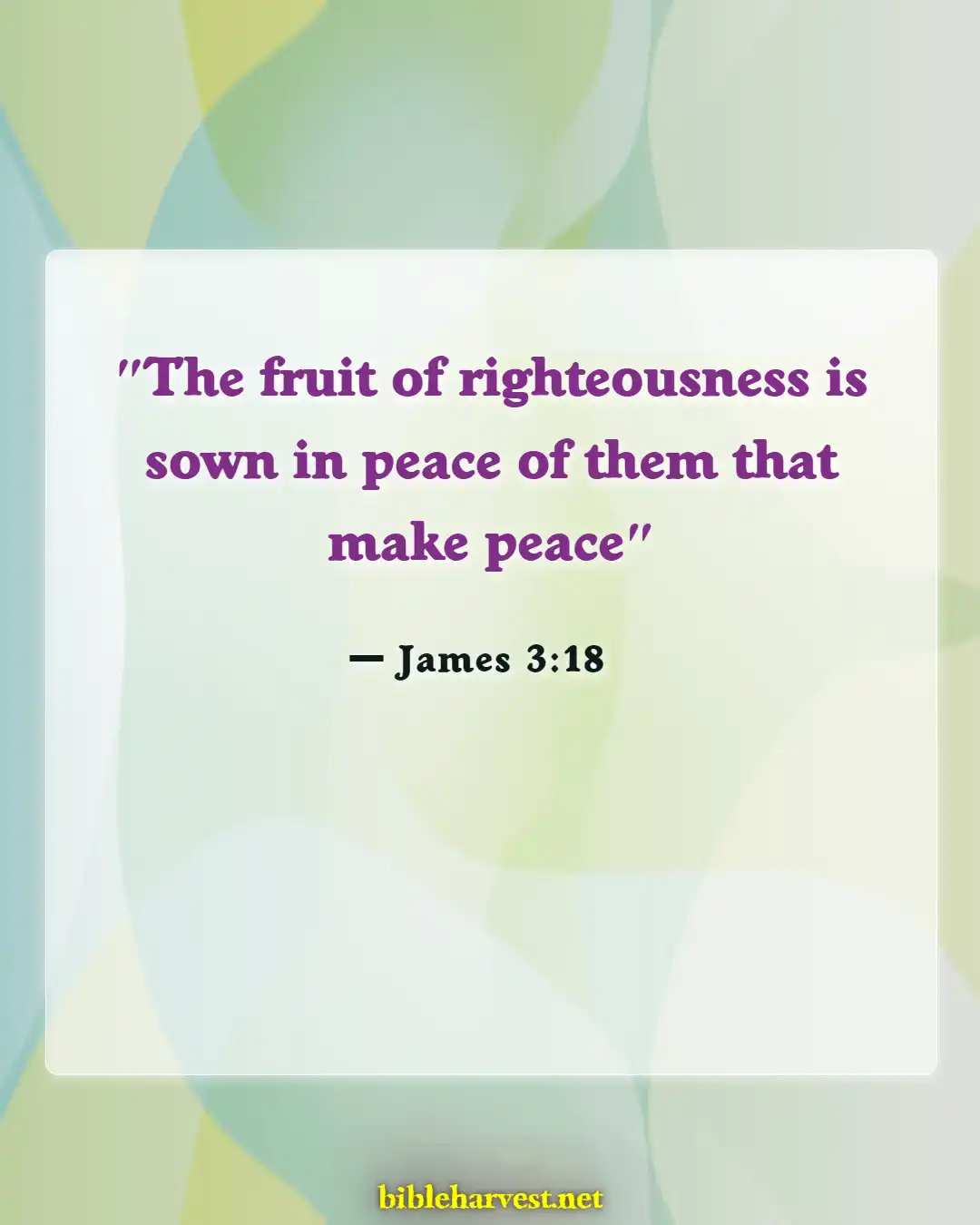 Bible Verses About Peace And War (James 3:18)