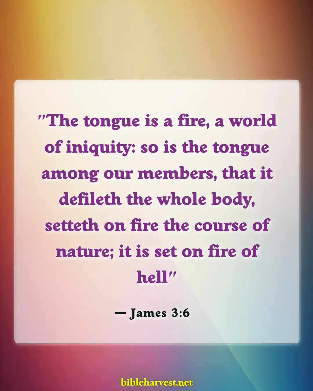 Bible Verses About Careful What You Say (James 3:6)