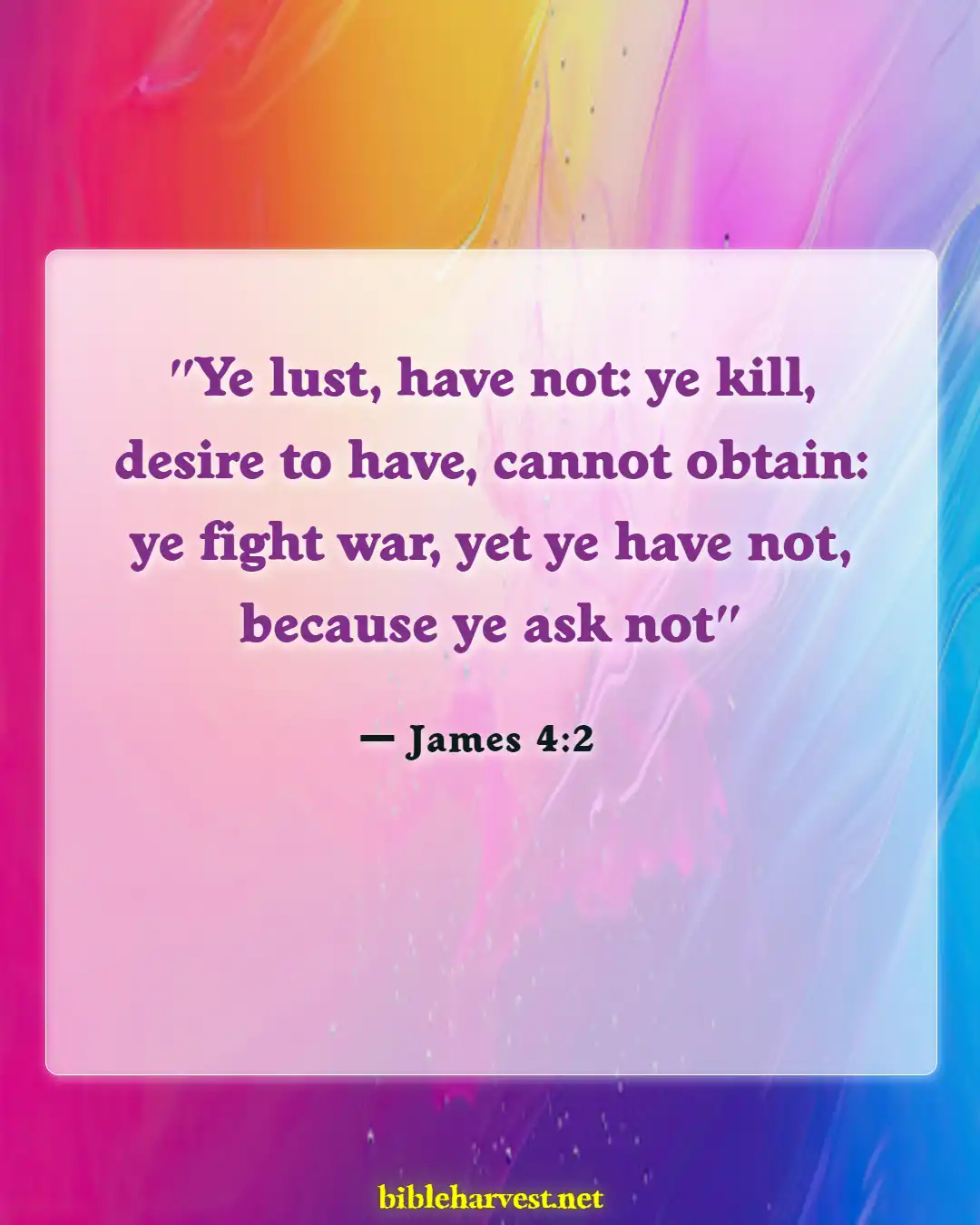 Bible Verses About Jealousy And Envy (James 4:2)