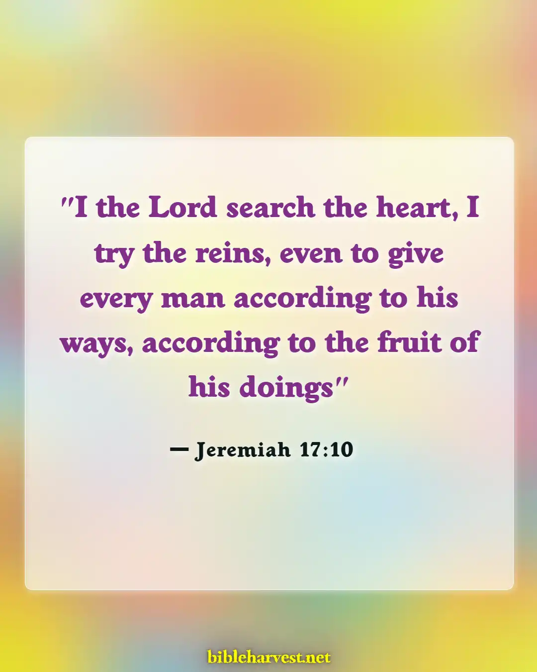 Bible Verses About God Testing Us (Jeremiah 17:10)