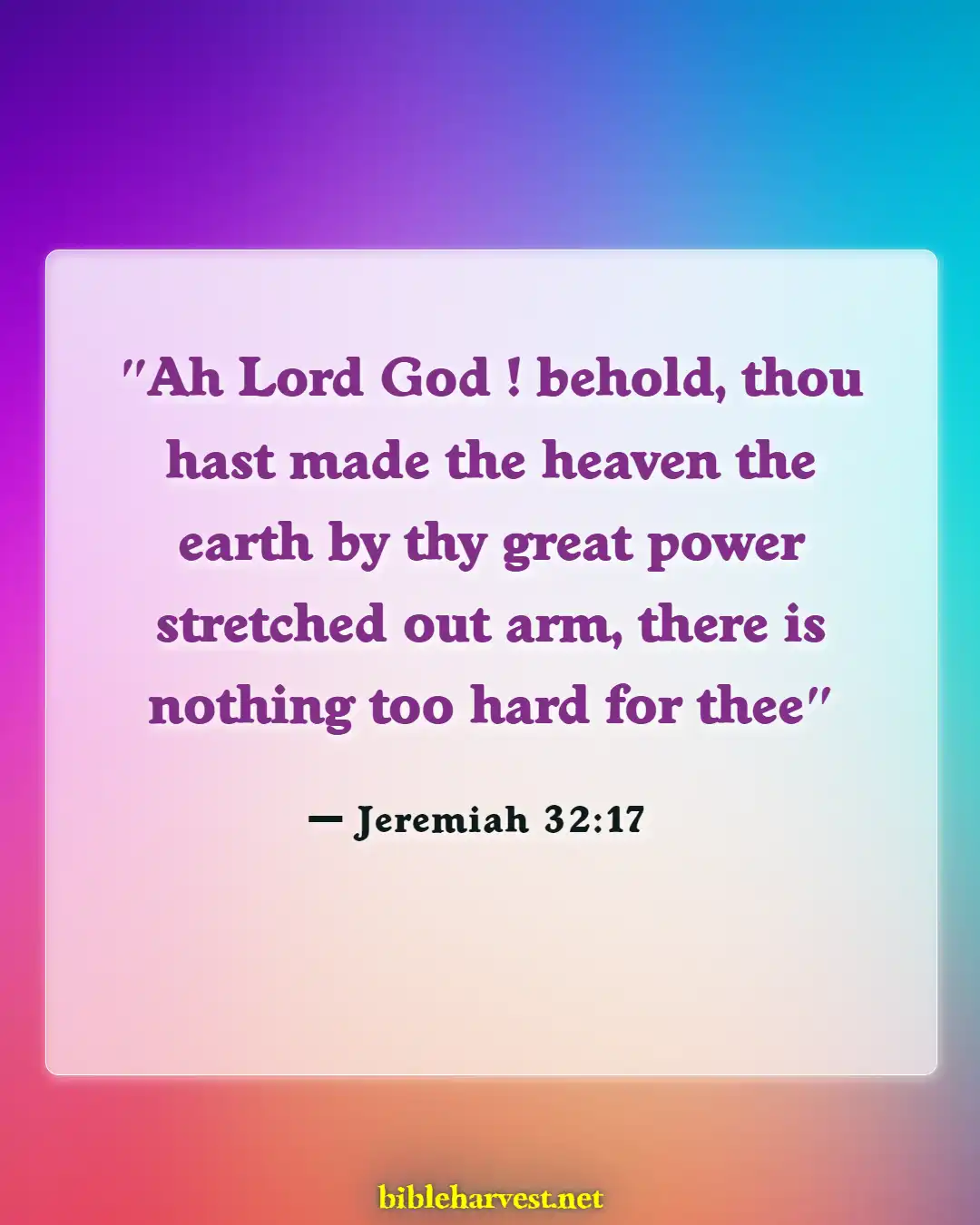 Bible Verses About Awesome God (Jeremiah 32:17)
