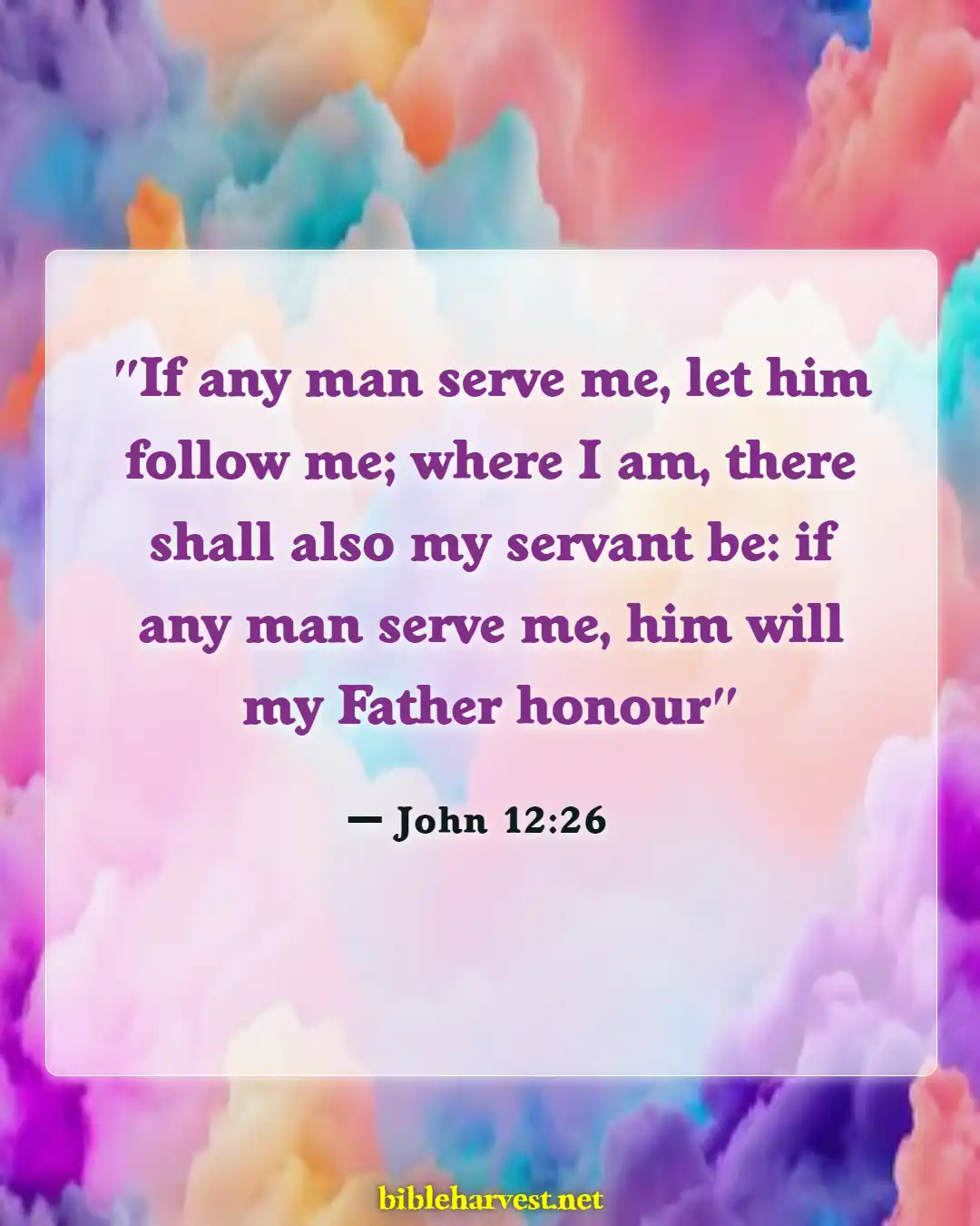 Bible Verses About Friendship With Jesus (John 12:26)