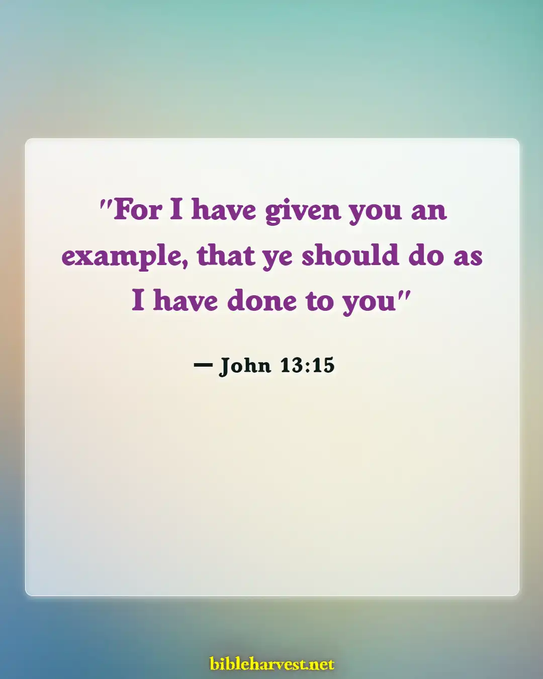 Bible Verses About Humility In Leadership (John 13:15)