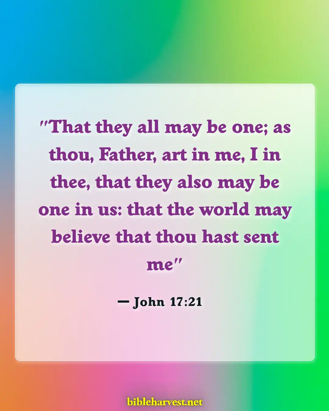 Bible Verses About Unity And Working Together (John 17:21)