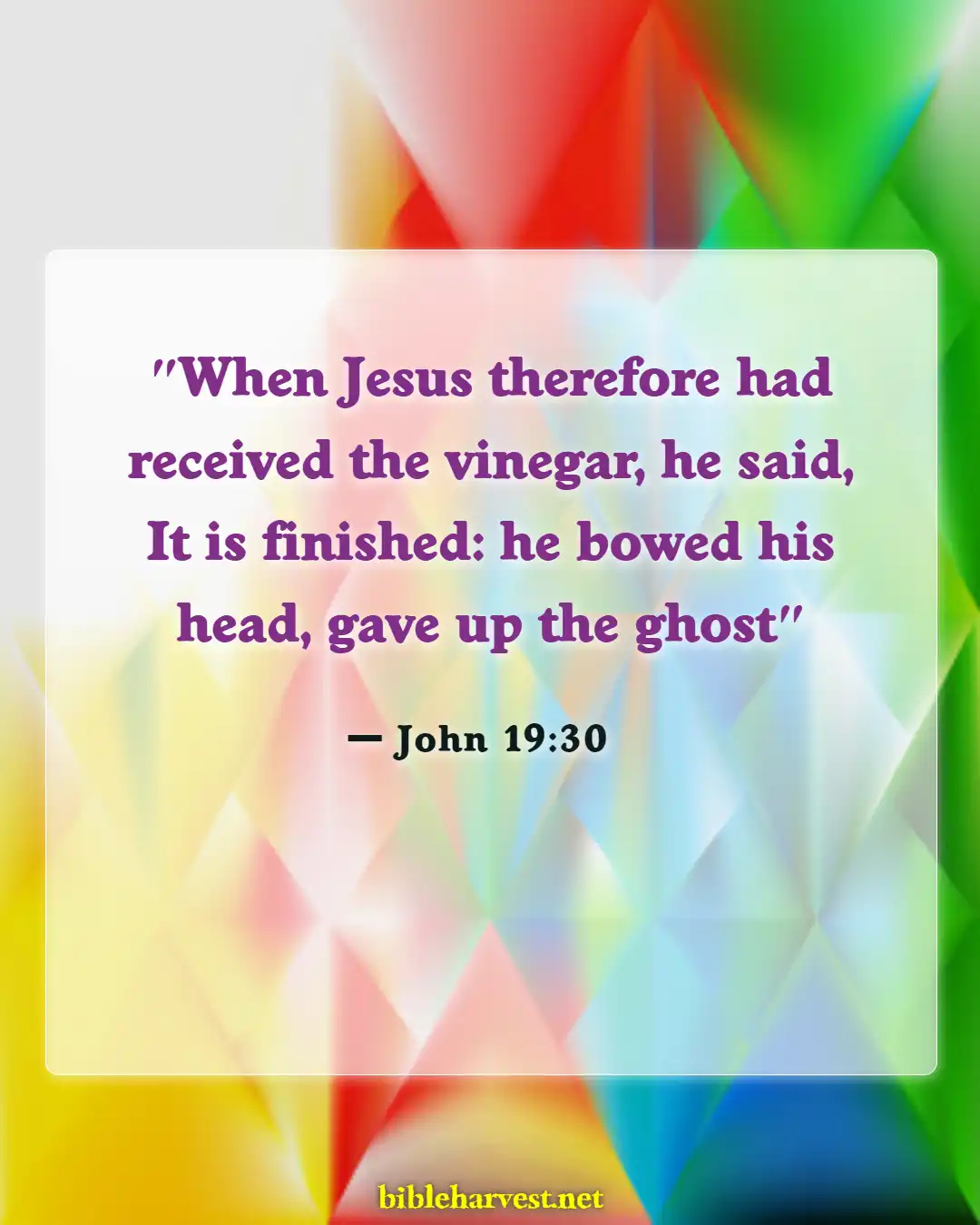 Bible Verses About Jesus Crucifieds (John 19:30)