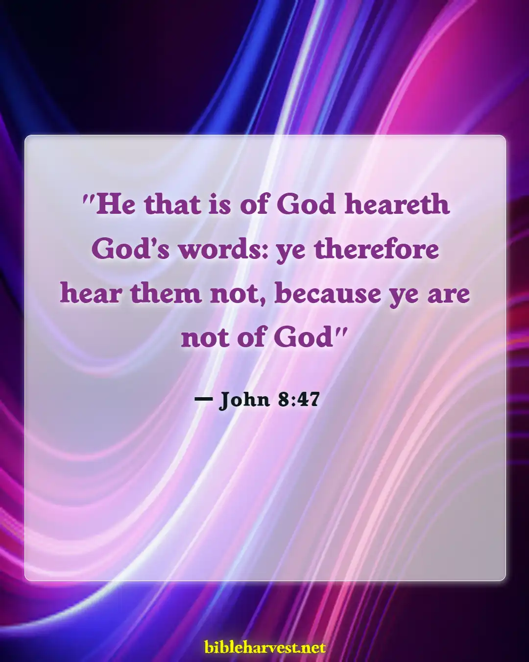 Bible Verses About Listening To The Voice Of God (John 8:47)