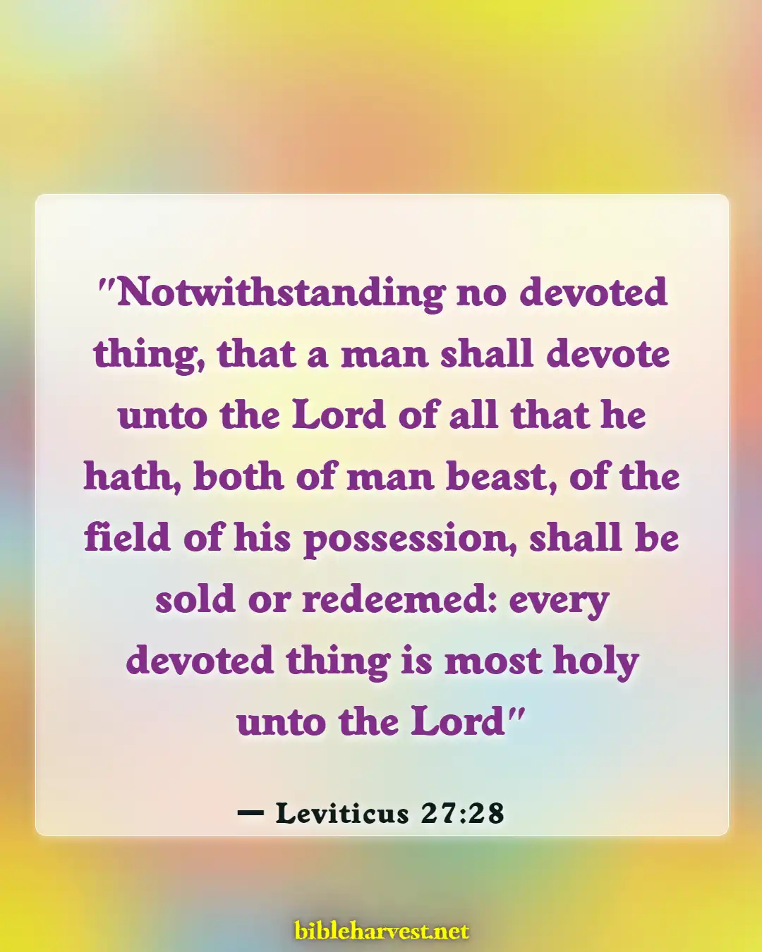 Bible Verses About Dedications (Leviticus 27:28)