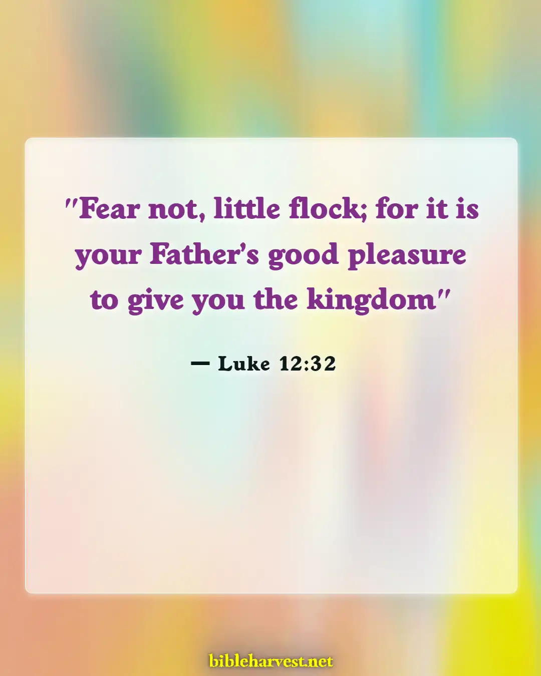 Bible Verses About Do Not Fear (Luke 12:32)
