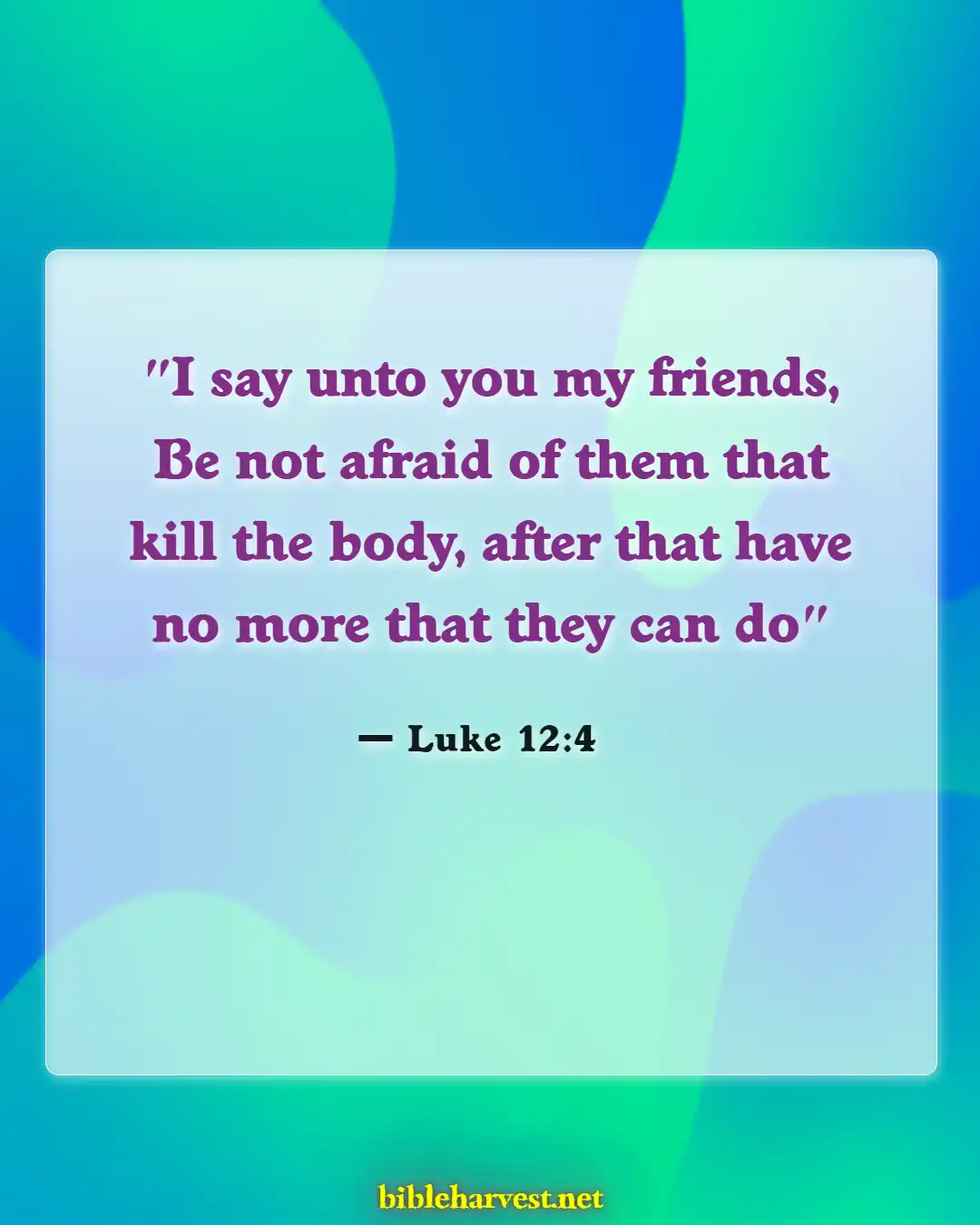 Bible Verses About Friendship With God (Luke 12:4)