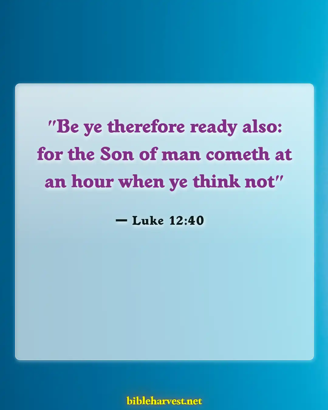 Bible Verses About Waiting For Jesus Return (Luke 12:40)