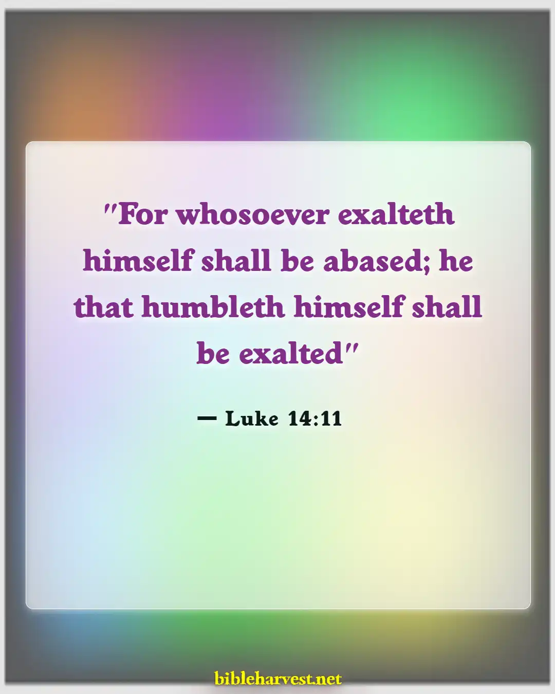 Bible Verses About Arrogance (Luke 14:11)