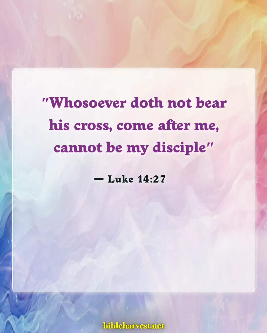Bible Verses About Cross (Luke 14:27)