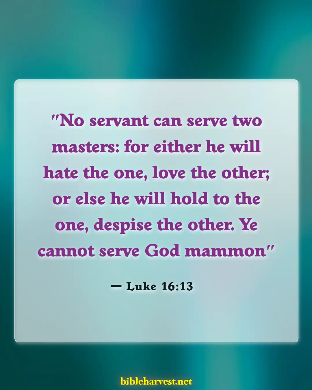 Bible Verses About Idolatry (Luke 16:13)