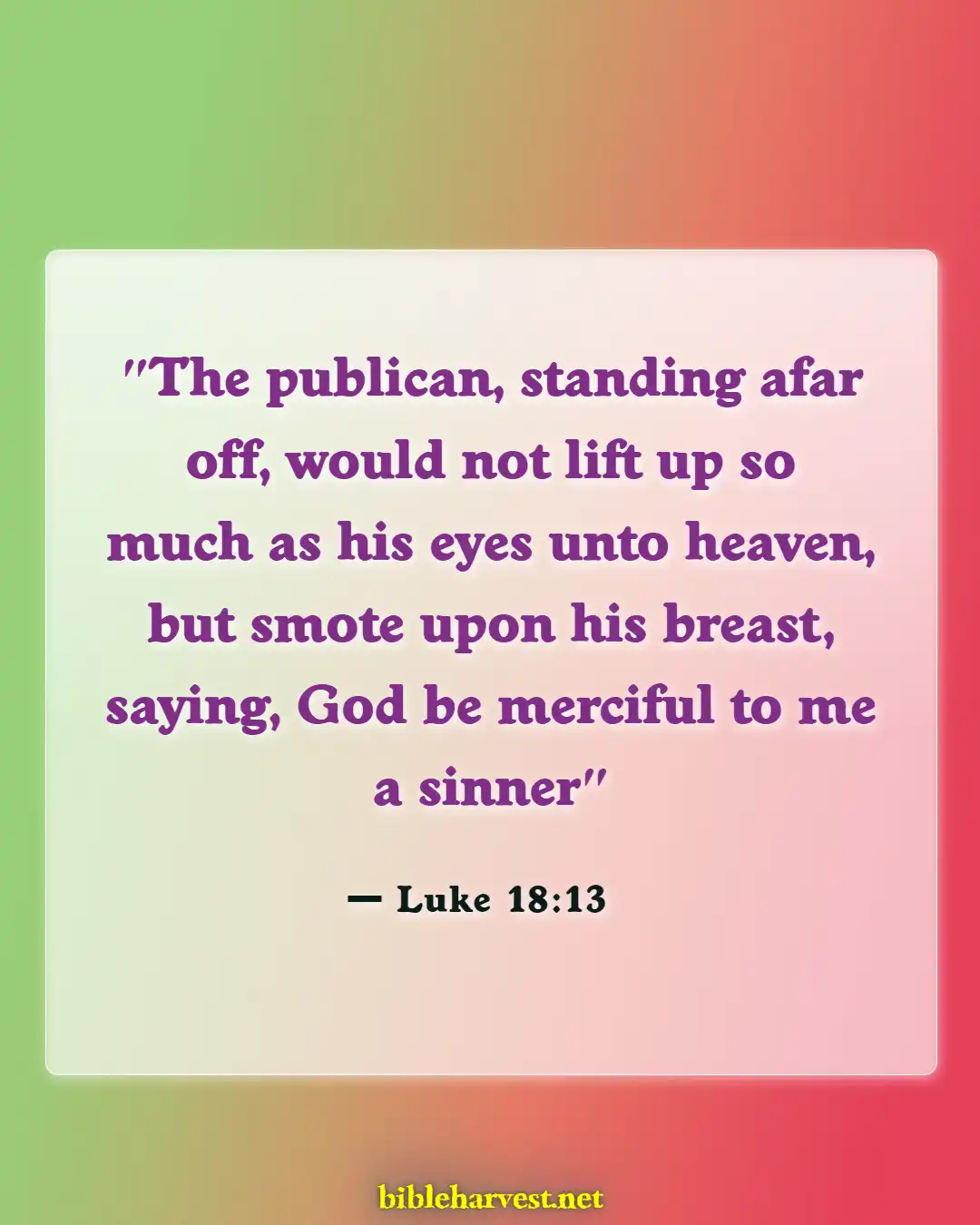 Bible Verses About Confessing Sins (Luke 18:13)