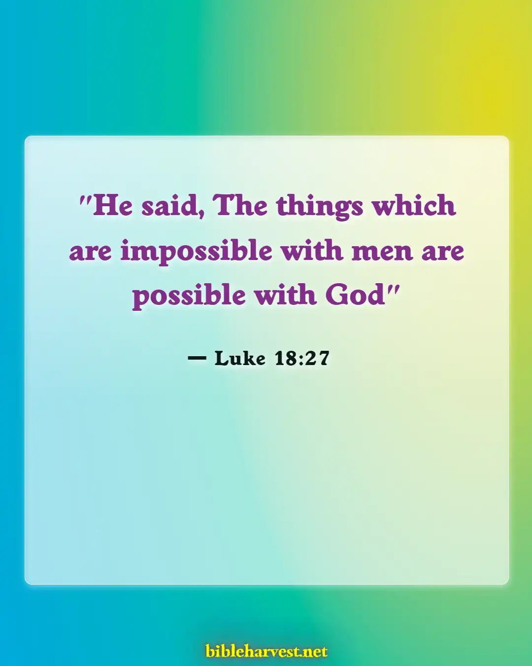 Bible Verses About Forgiving Your Spouse (Luke 18:27)