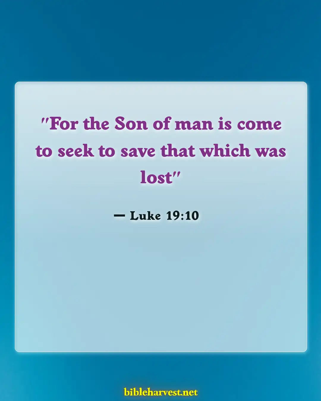 Bible Verses About God Accepting Everyone (Luke 19:10)