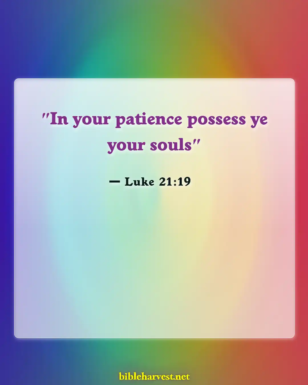 Bible Verses About Patience And Perseverance (Luke 21:19)
