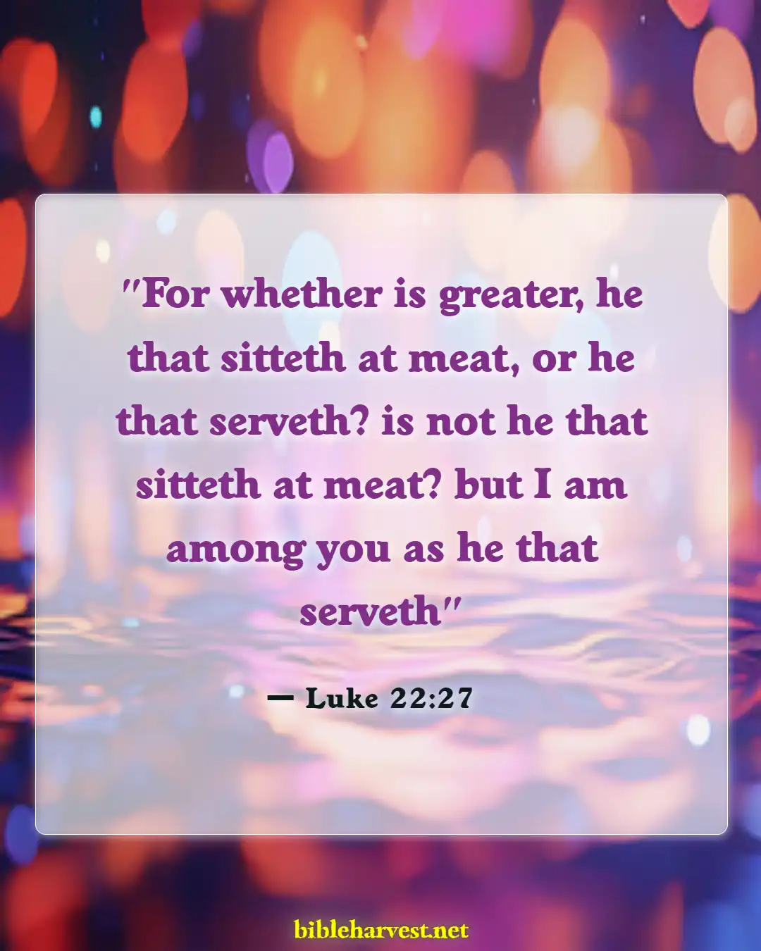 Bible Verses About Humility In Leadership (Luke 22:27)